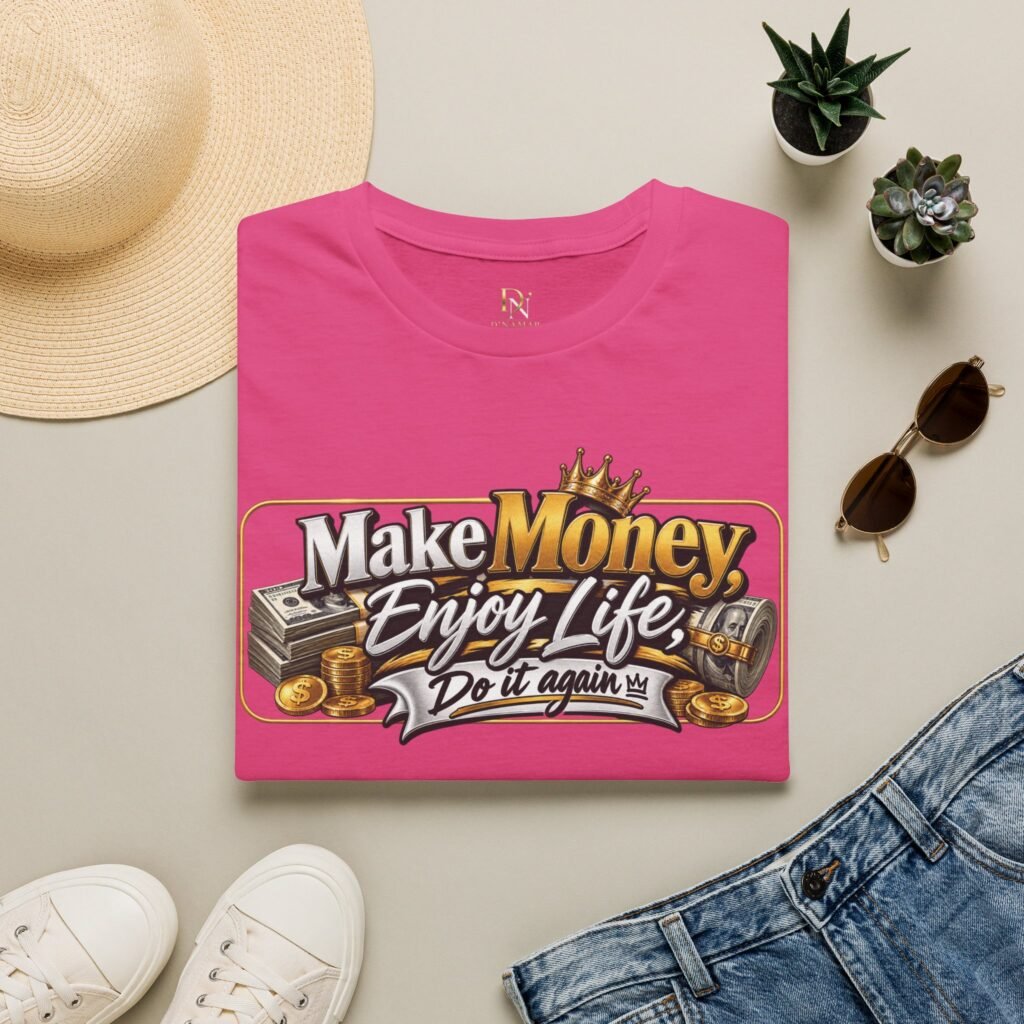 Make Money Enjoy Life T-Shirt — Wealth Motivational Graphic Tee