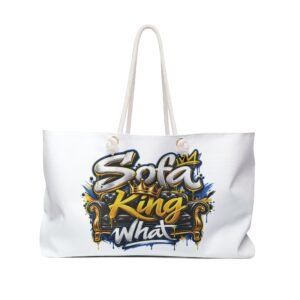 Weekender Bag — "Sofa King What" / "Life Is Too Short To Be Anything But Happy" Graffiti Travel Tote