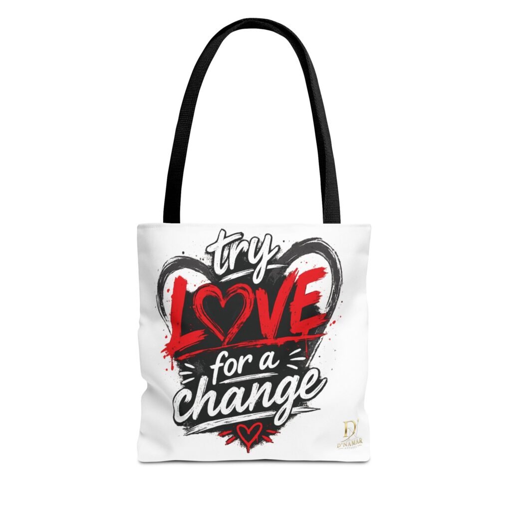 Try Love for a Change Tote Bag — Inspirational 'Be the Reason Someone Believes in Love Again' Canvas Tote