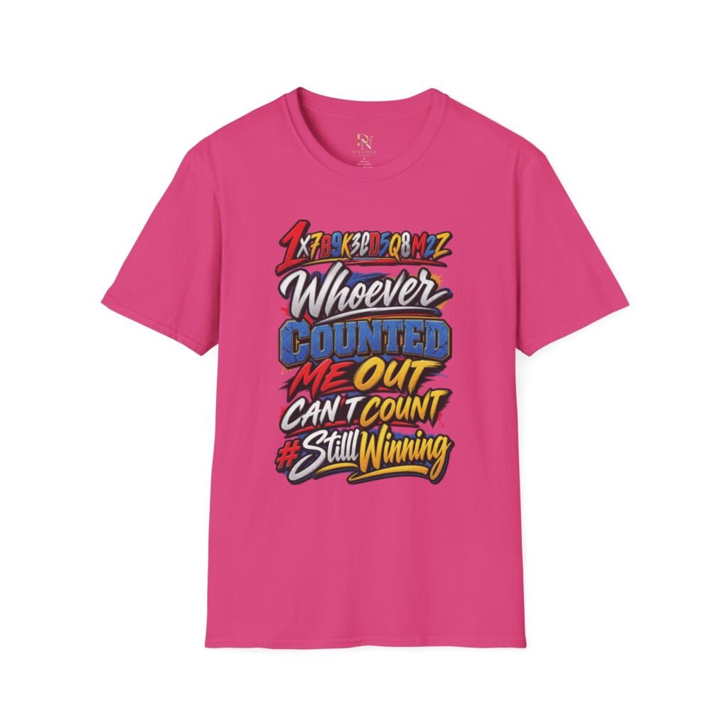 Whoever Counted T-Shirt — Funny Motivational Graphic Tee